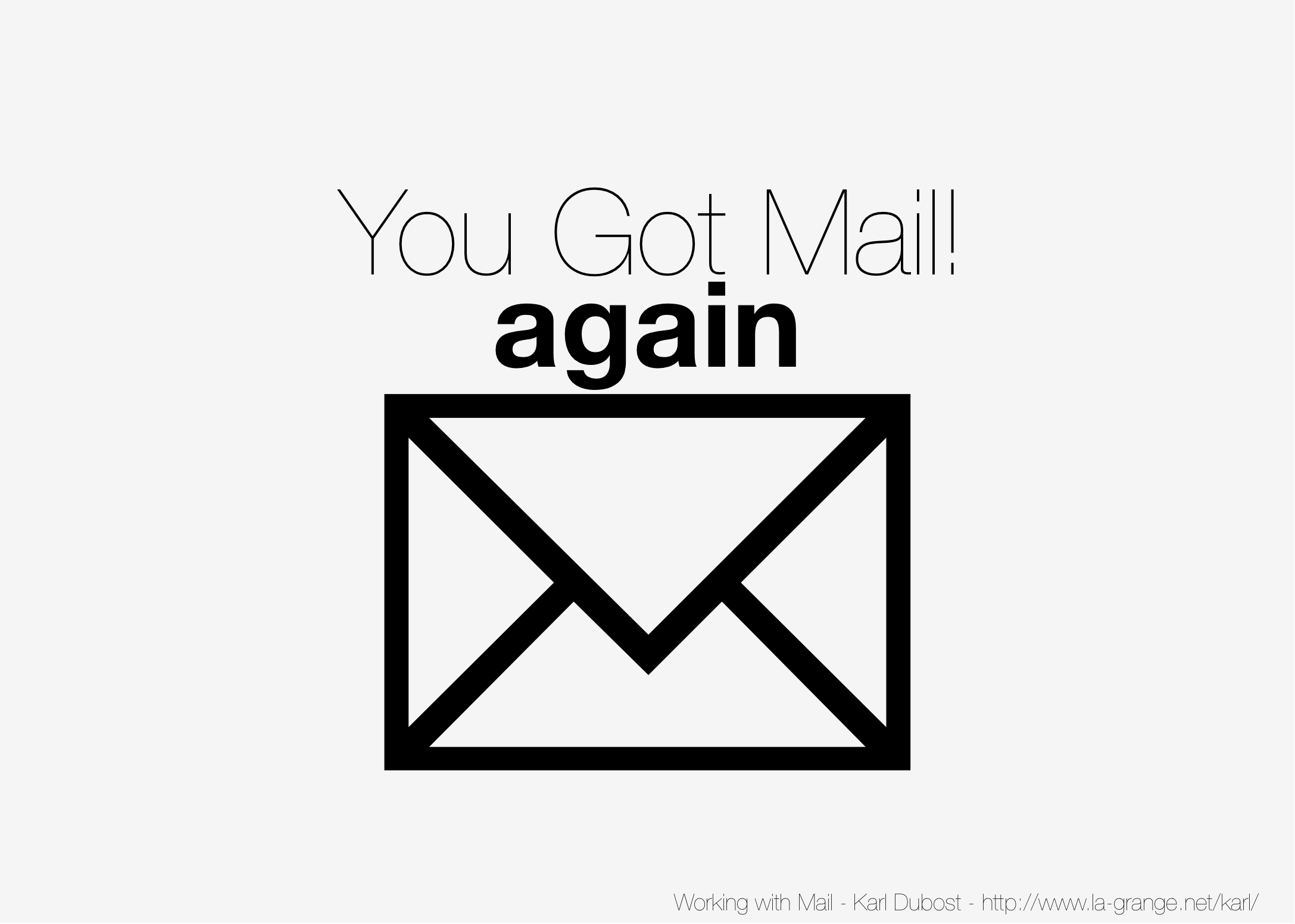 Slide 22 - You got mail again